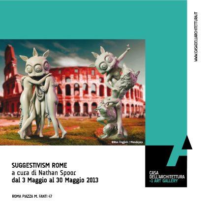 [link] Suggestivism Rome @ Casa dell'Architettura - 3 maggio 2013