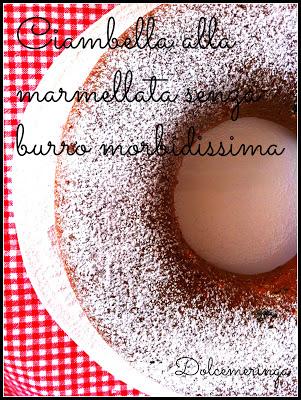 CIAMBELLA ALLA MARMELLATA SENZA BURRO MORBIDISSIMA