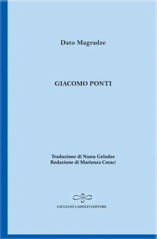 Dato Magradze, Giacomo Ponti, Ladolfi Editore 2012