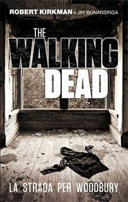 The Walking dead. La strada per Woodbury di Robert Kirkman e Jay Bonansinga