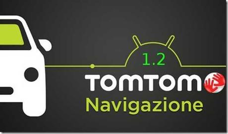 TomTom 1.2 Apk download aggiornamento con nuove funzioni