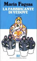 La fabbricante di vedove - Maria Fagyas