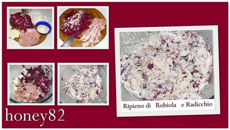 RIPIENO DI ROBIOLA E RADICCHIO