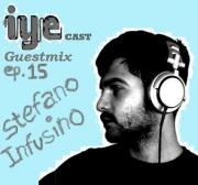 IYECAST GUESTMIX EP15 – STEFANO INFUSINO