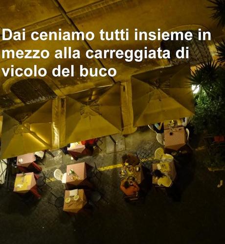 Passeggiata a Trastevere. Le occupazioni di suolo pubblico giusto un pelino discutibili (pure quelle delle auto però)