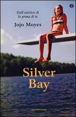 Anteprima : Silver Bay. Ediz. speciale di Jojo Moyes