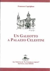 San Severo: Giovedì 9 maggio alla Biblioteca Minuziano la presentazione del libro “Un Galeotto a Palazzo Celestini” di Francesco Capriglione