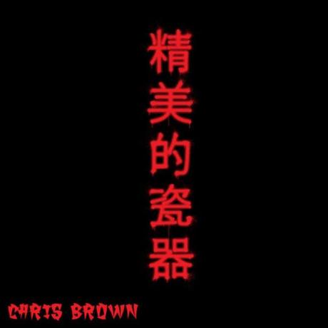 themusik chris brown fine china cover Fine China di Chris Brown