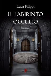 IL LABIRINTO OCCULTO di Luca Filippi