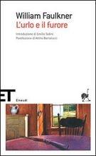 L'URLO E IL FURORE - di William Faulkner