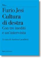 Cultura di destra, di Furio Jesi - presentazione ven. 10 maggio  BO