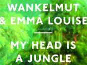 Head Jungle” Wankelmut feat. Emma Louise