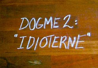 Dogma #2 - Idioti