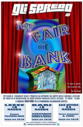 San Severo: Il 24 maggio al Teatro Verdi lo spettacolo “My Fair Bank” con il gruppo “Spread”