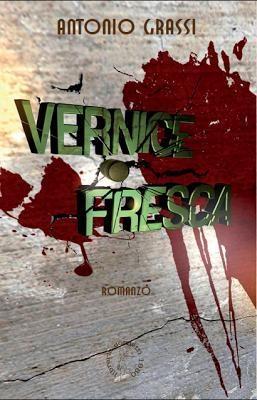 [libro] Vernice fresca di Antonio Grassi