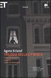 Trilogia della Città di K di Agota Kristof