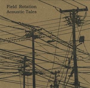 field-rotation-acoustic-tales-2011