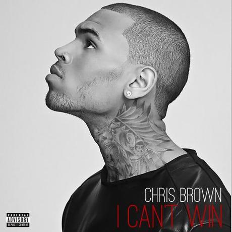 themusik i cant win chris brown cover single I Cant Win di Chris Brown