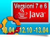 Java 7 o 6 in Ubuntu 13.04 - 12.10 -  12.04