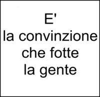 http://obiettivi.files.wordpress.com/2013/01/e-la-convinzione-che-fotte-la-gente.jpg?w=200