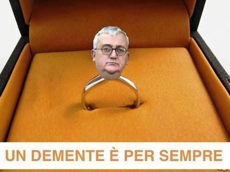 un demente  è per sempre