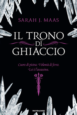 Anteprima: Il Trono di Ghiaccio, di Sarah J. Maas dal 21 Maggio in libreria!