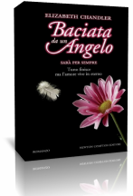 Segnalazione: “Baciata da un angelo. Sarà per sempre” di Elizabeth Chandler