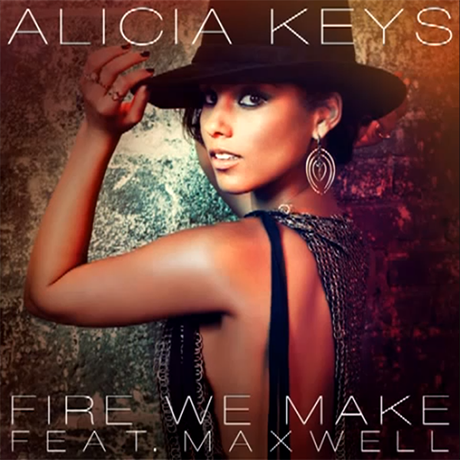 themusik Alicia Keys Fire We Make feat. maxwell new single 2013 Fire We Make di Alicia Keys feat. Maxwell
