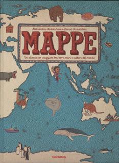 MAPPE: UN ATLANTE PER VIAGGIARE TRA TERRE, MARE E CULTURE DEL MONDO