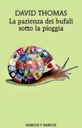 La Pazienza Dei Bufali Sotto La Pioggia di David Thomas