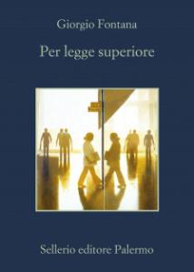 Giorgio Fontana, Per legge superiore