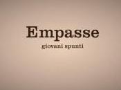 Empasse, giovani spunti