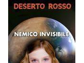 [Novità] Deserto rosso Nemico invisibile Rita Carla Francesca Monticelli