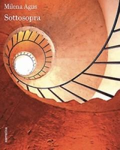 “Sottosopra” di Milena Agus – recensione di Rebecca Mais