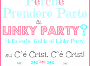 Perché Partecipare Linky Party Etiquette {Serie ‘Guida Party’}