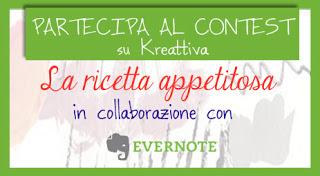 Vinci tanti premi con il contest “la ricetta appetitosa” su Kreattiva in collaborazione con Evernote Food