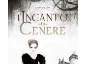 L'incanto cenere Laura MacLem