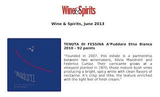 Tenuta di Fessina, reviewed in “Year’s Best Southern Italy”. By Wine & Spirits, June 2013