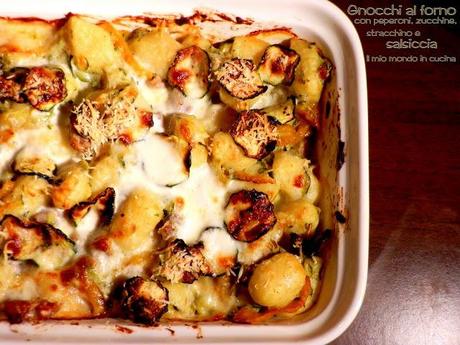 GNOCCHI GRATINATI CON PEPERONI, ZUCCHINE, STRACCHINO E SALSICCIA