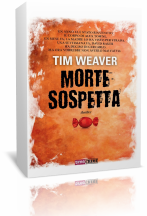 Anteprima: Morte Sospetta di Tim Weaver