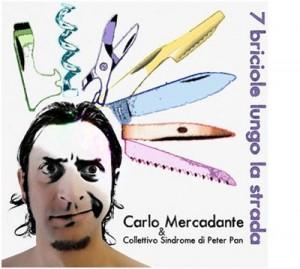 “7 briciole lungo la strada”, secondo album di Carlo Mercadante con il Collettivo Sindrome di Peter Pan