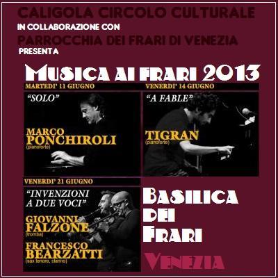 Musica ai Frari 2013 dall`11 al 21 giugno. Il jazz ritorna nella prestigiosa Basilica veneziana.