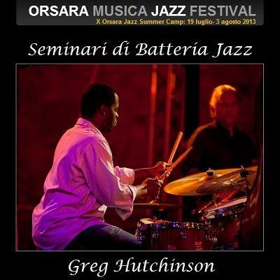 Seminari Batteria Jazz 2013 con Greg Hutchinson, X ed Orsara Musica.