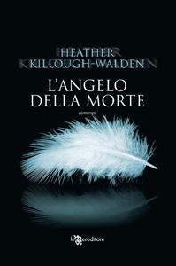 L’angelo della morte di Heather  Killough-Walden - Lost Angels 3 di 3