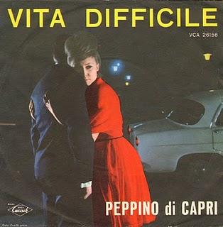 PEPPINO DI CAPRI - VITA DIFFICILE/PER TE MORIRÓ (1963)