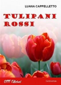 Tulipani Rossi di Luana Cappelletto