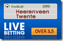 Live Betting: Over3,5 Heerenveen-Twente