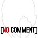 NO COMMENT