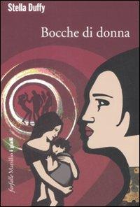 Bocche di donna / Stella Duffy