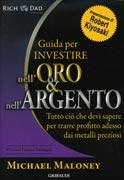 “Guida per investire nell’oro e nell’argento”, di Michael Maloney